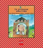 PRINCESA ABURRIDA, LA (CUENTOS DE AHORA 45) | 9788434895416 | ROMERO YEBRA, A.M.; LOBATO, A. | Llibreria La Gralla | Llibreria online de Granollers