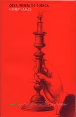 OTRA VUELTA DE TUERCA | 9788478447039 | JAMES, HENRY | Llibreria La Gralla | Librería online de Granollers