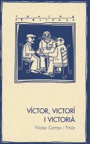 VICTOR VICTORI I VICTORIA (TEATRE DE BUTXACA 22) | 9788497790369 | CAMPS PINÓS, NICASI | Llibreria La Gralla | Librería online de Granollers