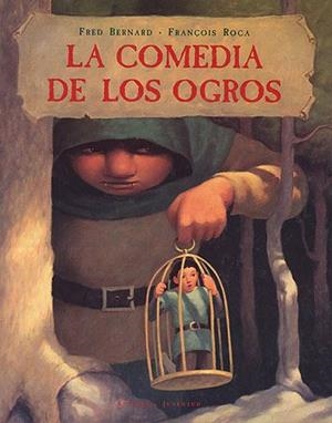 COMEDIA DE LOS OGROS, LA | 9788426133373 | BERNARD, FRED / ROCA, FRANÇOIS | Llibreria La Gralla | Librería online de Granollers