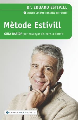 METODE ESTIVILL. GUIA RAPIDA PER ENSENYAR ELS NENS A DORMIR | 9788401378591 | ESTIVILL, EDUARD | Llibreria La Gralla | Librería online de Granollers