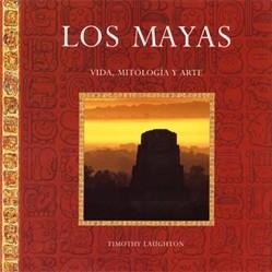 MAYAS, LOS | 9788489960404 | LAUGHTON, TIMOTHY | Llibreria La Gralla | Librería online de Granollers