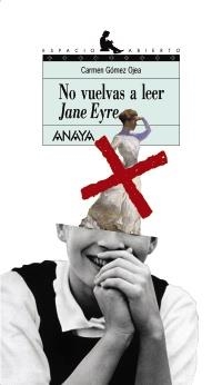 NO VUELVAS A LEER JANE EYRE (ESPACIO ABIERTO 76) | 9788420792378 | GOMEZ OJEA, CARMEN | Llibreria La Gralla | Llibreria online de Granollers