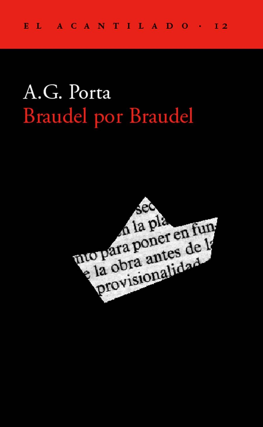 BRAUDEL POR BRAUDEL (EL ACANTILADO 12) | 9788495359018 | PORTA, A. G. | Llibreria La Gralla | Llibreria online de Granollers