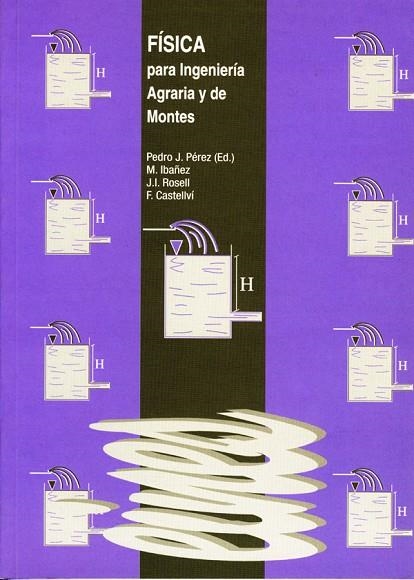 FISICA PARA INGENIERIA AGRARIA Y DE MONTES | 9788484090298 | PEREZ, PEDRO J. | Llibreria La Gralla | Llibreria online de Granollers