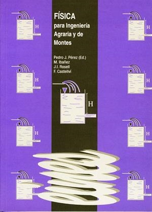 FISICA PARA INGENIERIA AGRARIA Y DE MONTES | 9788484090298 | PEREZ, PEDRO J. | Llibreria La Gralla | Librería online de Granollers