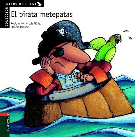 PIRATA METEPATAS, EL (MALOS DE CUENTO) | 9788426351333 | ANTON, R.; NUÑEZ, L. | Llibreria La Gralla | Llibreria online de Granollers