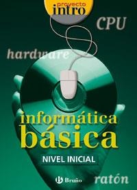 INFORMATICA BASICA INICIAL ( PROYECTO INTRO) | 9788421650318 | CALVO MANGAS, JUAN MIGUEL | Llibreria La Gralla | Llibreria online de Granollers