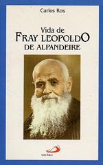 VIDA DE FRAY LEOPOLDO DE ALPANDEIRE (VIDAS BREVES,30) | 9788428518918 | ROS CARBALLAR, CARLOS | Llibreria La Gralla | Librería online de Granollers