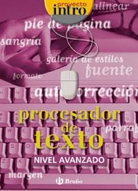 PROCESADOR DE TEXTO AVANZADO( PRYECTO INTRO) | 9788421650448 | CALVO MANGAS, JUAN MIGUEL | Llibreria La Gralla | Llibreria online de Granollers