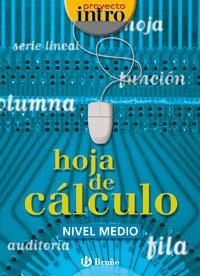 HOJA DE CALCULO MEDIO ( PRYECTO INTRO) | 9788421650394 | CALVO MANGAS, JUAN MIGUEL | Llibreria La Gralla | Llibreria online de Granollers