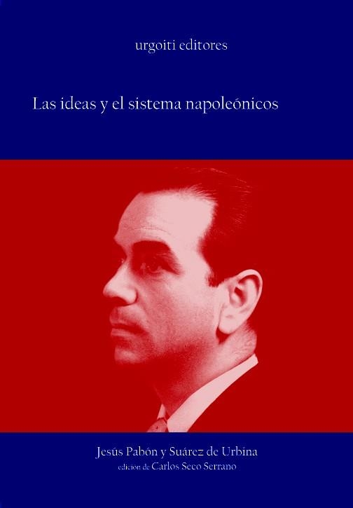 IDEAS Y EL SISTEMA NAPOLEONICOS, LAS | 9788493247966 | PABON Y SUAREZ DE URBINA, JESUS | Llibreria La Gralla | Llibreria online de Granollers