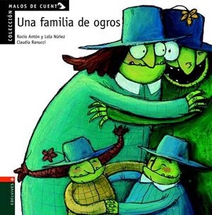 FAMILIA DE OGROS, UNA (MALOS DE CUENTO) | 9788426349163 | ANTON, R.; NUÑEZ, L. | Llibreria La Gralla | Librería online de Granollers