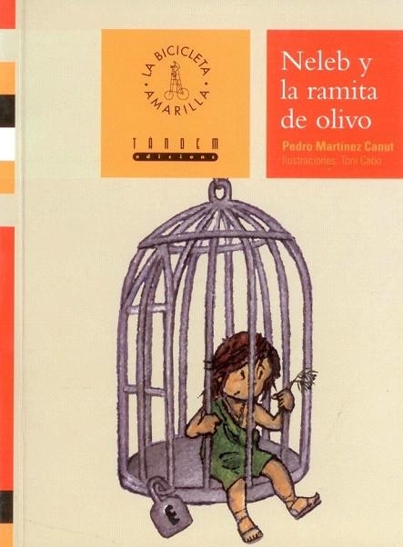 NELEB Y LA RAMITA DE OLIVO (BICICLETA AMARILLA, 1) | 9788481314557 | MARTINEZ CANUT, PEDRO | Llibreria La Gralla | Llibreria online de Granollers
