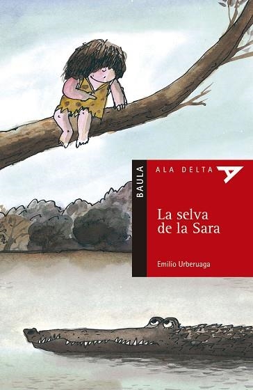 SELVA DE LA SARA, LA (ALA DELTA VERMELL, 8) | 9788447911332 | URBERUAGA, EMILIO | Llibreria La Gralla | Librería online de Granollers