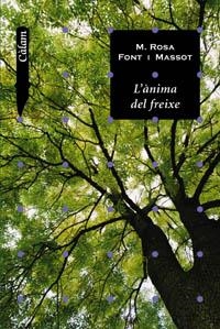 ANIMA DEL FREIXE, L' (CALAM) | 9788448914219 | FONT I MASSOT, M. ROSA | Llibreria La Gralla | Llibreria online de Granollers