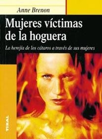 MUJERES VICTIMAS DE LA HOGUERA | 9788430534944 | BRENON, ANNE | Llibreria La Gralla | Librería online de Granollers