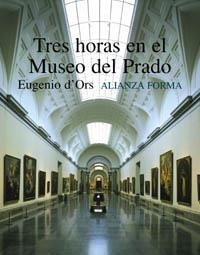 TRES HORAS EN EL MUSEO DEL PRADO | 9788420679006 | ORS, EUGENIO D' | Llibreria La Gralla | Librería online de Granollers