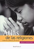 ATLAS DE LAS RELIGIONES. CREENCIAS PRACTICAS Y TERRITORIOS | 9788474266788 | DUMORTIER, BRIGITTE | Llibreria La Gralla | Librería online de Granollers