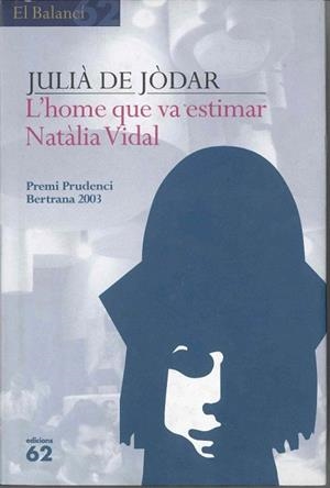 HOME QUE VA ESTIMAR NATÀLIA VIDAL, L' (BALANCI 479) | 9788429753479 | DE JODAR, JULIA | Llibreria La Gralla | Librería online de Granollers