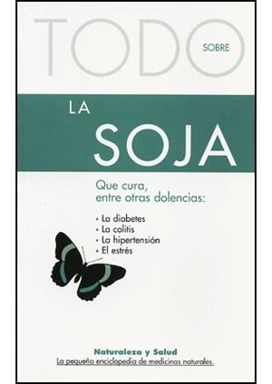 TODO SOBRE LA SOJA (NATURALEZA Y SALUD 9) | 9788496194038 | PANETTA, WALTER | Llibreria La Gralla | Llibreria online de Granollers