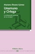 UNAMUNO Y ORTEGA LA BUSQUEDA AZAROSA DE LA VERDAD | 9788497422215 | ALVAREZ GOMEZ, MARIANO | Llibreria La Gralla | Llibreria online de Granollers