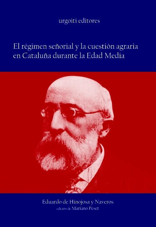 REGIMEN SEÑORIAL Y LA CUESTION AGRARIA EN CATALUÑA DURANTE L | 9788493247911 | HINOJOSA Y NAVEROS, EDUARDO DE | Llibreria La Gralla | Llibreria online de Granollers