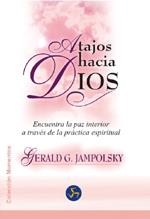 ATAJOS HACIA DIOS (COL. MOMENTOS) | 9788488066992 | JAMPOLSKY, GERALD G. | Llibreria La Gralla | Llibreria online de Granollers