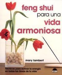 FENG SHUI PARA UNA VIDA ARMONIOSA | 9788497540766 | LAMBERT, MARY | Llibreria La Gralla | Llibreria online de Granollers
