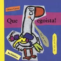 QUE EGOISTA (LA MEVA PRIMERA SOPA DE LLIBRES) | 9788448907600 | CARRER, CHIARA | Llibreria La Gralla | Librería online de Granollers
