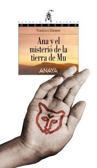 ANA Y EL MISTERIO DE LA TIERRA DE MU (ESAPCIO ABIERTO 74) | 9788420792392 | DOMENE, FRANCISCO | Llibreria La Gralla | Librería online de Granollers