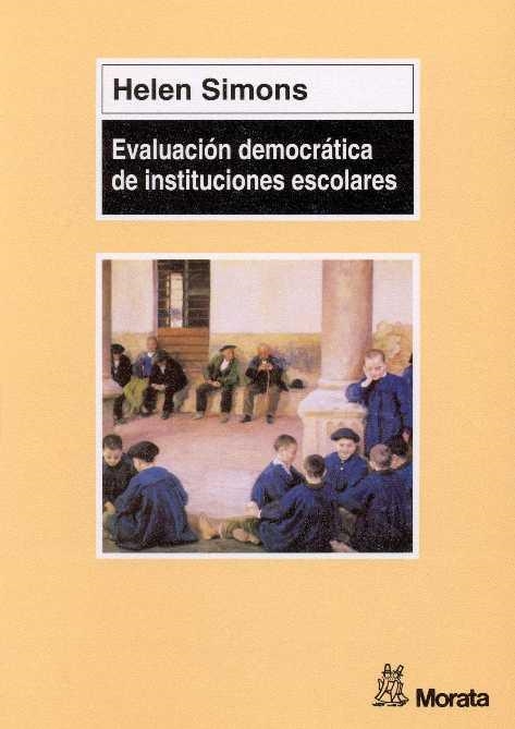 EVALUACION DEMOCRATICA DE INSTITUCIONES ESCOLARES | 9788471124333 | SIMONS, HELEN | Llibreria La Gralla | Librería online de Granollers