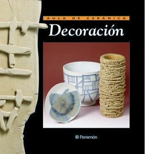 DECORACION (AULA DE CERAMICA) | 9788434222168 | Llibreria La Gralla | Llibreria online de Granollers
