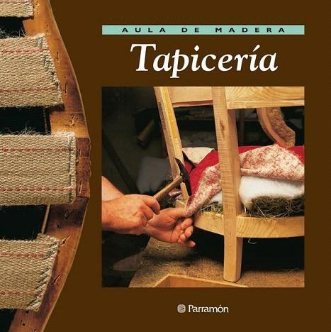 TAPICERIA (AULA DE MADERA) | 9788434222199 | Llibreria La Gralla | Librería online de Granollers