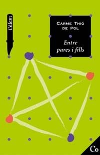 ENTRE PARES I FILLS (CALAM) | 9788448913977 | THIO DE POL, CARME | Llibreria La Gralla | Llibreria online de Granollers