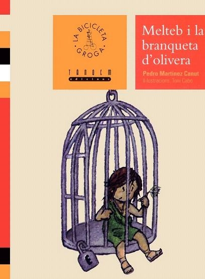 MELTEB I LA BRANQUETA D'OLIVERA (BICICLETA GROGA 24) | 9788481314540 | MARTINEZ CANUT, PEDRO | Llibreria La Gralla | Librería online de Granollers