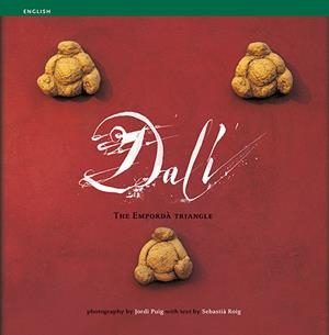 DALI THE EMPORDA TRIANGLE | 9788484781110 | ROIG, SEBASTIA; PUIG, JORDI | Llibreria La Gralla | Librería online de Granollers