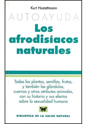 AFRODISIACOS NATURALES, LOS (BIBLIOTECA DE LA SALUD) | 9788496194106 | HOSTETTMANN, KURT | Llibreria La Gralla | Llibreria online de Granollers
