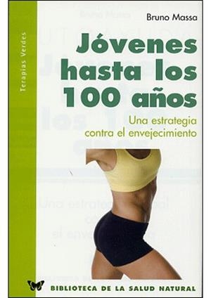 JOVENES HASTA LOS 100 AÑOS | 9788496194090 | MASSA, BRUNO | Llibreria La Gralla | Llibreria online de Granollers