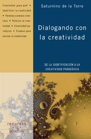 DIALOGANDO CON LA CREATIVIDAD (RECURSOS-50) | 9788480636186 | TORRE, SATURNINO DE LA | Llibreria La Gralla | Librería online de Granollers