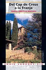 DEL CAP DE CREUS A LA FRANJA -TEMPLES I ERMITES DE MUNTANYA- | 9788496035935 | SANCHEZ CID, ENRIC | Llibreria La Gralla | Librería online de Granollers