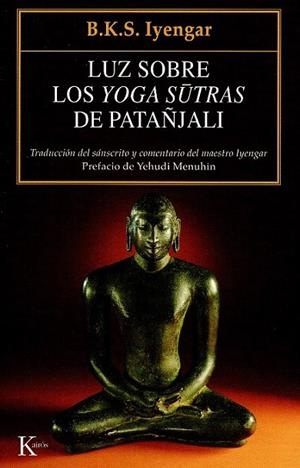 LUZ SOBRE LOS YOGA SUTRAS DE PATAÑJALI | 9788472455252 | IYENGAR, B.K.S. | Llibreria La Gralla | Librería online de Granollers