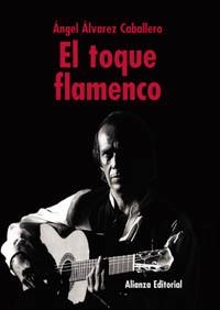 TOQUE FLAMENCO, EL | 9788420629445 | ALVAREZ CABALLERO, ANGEL | Llibreria La Gralla | Llibreria online de Granollers
