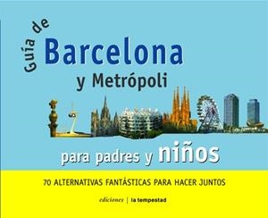 GUIA DE BARCELONA Y METROPOLI PARA PADRES Y NIÑOS | 9788479489762 | INSA, IOLANDA | Llibreria La Gralla | Llibreria online de Granollers
