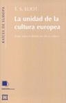 UNIDAD DE LA CULTURA EUROPEA, LA | 9788474907032 | ELIOT, T.S. | Llibreria La Gralla | Llibreria online de Granollers