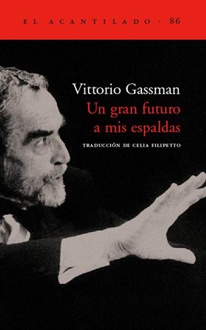 GRAN FUTURO A MIS ESPALDAS, UN (AC-86) | 9788496136489 | GASSMAN, VITTORIO | Llibreria La Gralla | Llibreria online de Granollers