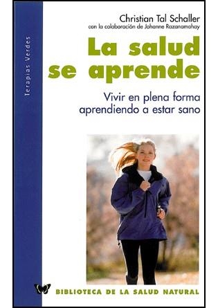 SALUD SE APRENDE, LA (AUTOAYUDA 12) | 9788496194137 | TAL SCHALLER, CHRISTIAN | Llibreria La Gralla | Llibreria online de Granollers