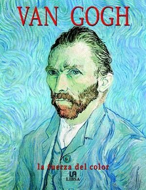 VAN GOGH. LA FUERZA DEL COLOR | 9788466205917 | SOTO CABA, VICTORIA | Llibreria La Gralla | Llibreria online de Granollers
