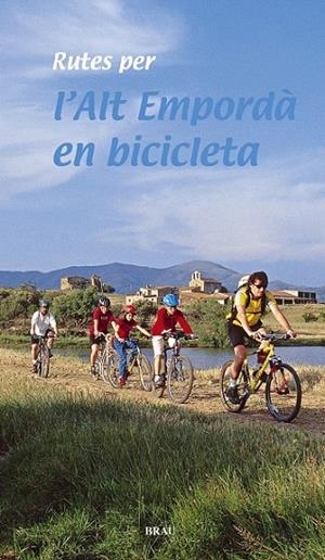 RUTES PER L'ALT EMPORDÀ EN BICICLETA | 9788495946270 | COS, JOAN; ROIG, MIQUEL | Llibreria La Gralla | Librería online de Granollers