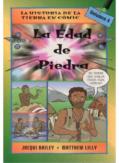 EDAD DE PIEDRA, LA (HISTORIA DE LA TIERRA EN COMIC 4) | 9788428213806 | BAILEY, JACQUI / LILLY, MATTHEW | Llibreria La Gralla | Librería online de Granollers
